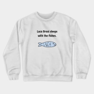 The Godfather/Luca brasi Crewneck Sweatshirt